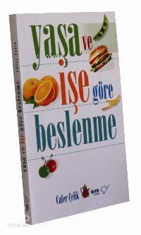 Yaşa ve İşe Göre Beslenme | benlikitap.com