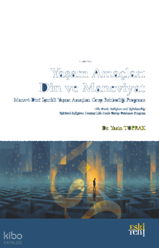 Yaşam Amaçları, Din ve Maneviyat | benlikitap.com