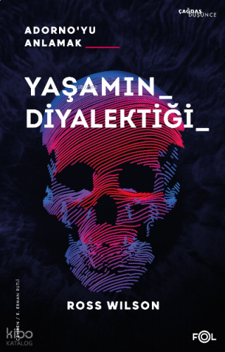 Yaşamın Diyalektiği Adorno’yu Anlamak