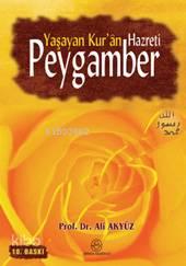 Yaşayan Kur'an Hazreti Peygamber | benlikitap.com