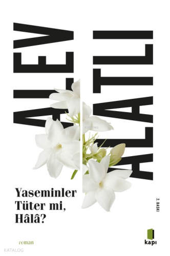 Yaseminler  Tüter Mi,  Hâlâ?