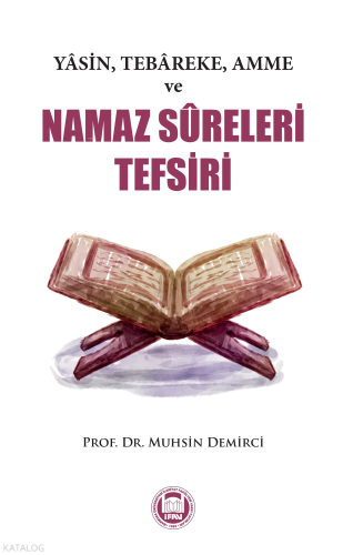 Yasin, Tebareke, Amme ve Namaz Sureleri Tefsiri