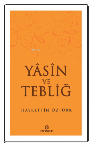 Yasin ve Tebliğ | benlikitap.com