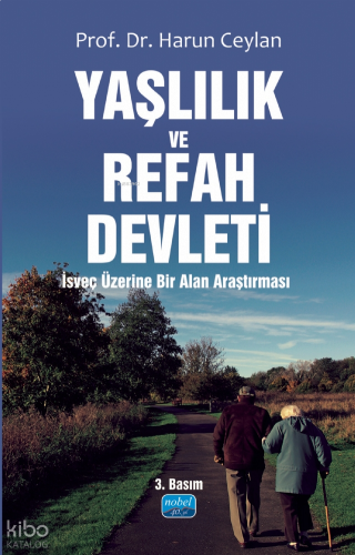 Yaşlılık Ve Refah Devleti; İsveç Üzerine Bir Alan Araştırması | benlik