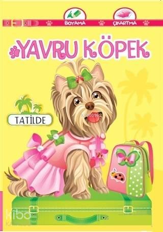 Yavru Köpek Tatilde | benlikitap.com
