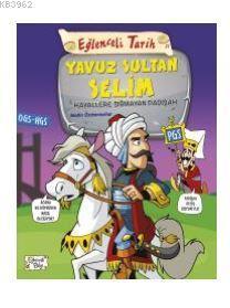Yavuz Sultan Selim - Hayallere Sığmayan Padişah | benlikitap.com