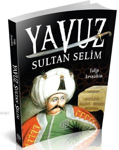 Yavuz Sultan Selim | benlikitap.com
