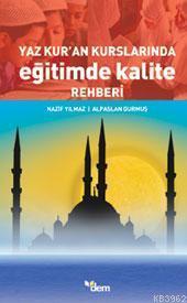 Yaz Kur'an Kurslarında Eğitimde Kalite Rehberi | benlikitap.com