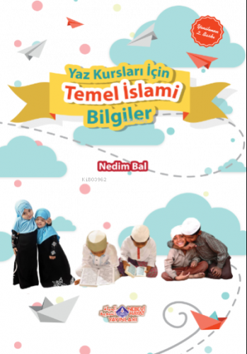 Yaz Kursları İçin Temel İslami Bilgiler | benlikitap.com