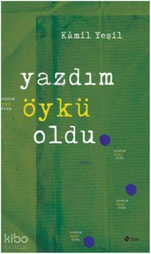 Yazdım Öykü Oldu