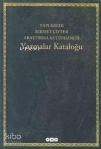 Yazmalar Kataloğu Yapı Kredi Sermet Çifter Araştırma Kütüphanesi