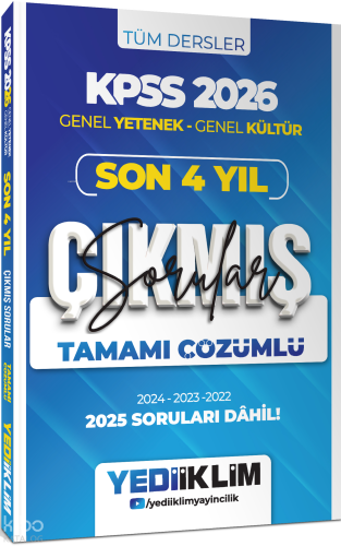 Yediiklim 2026 KPSS Genel Yetenek Genel Kültür Son 4 Yıl Tamamı Çözümlü Çıkmış Sorular