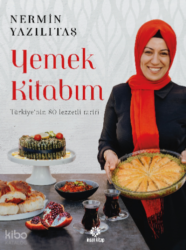 Yemek Kitabım ;Türkiye'nin 80 Lezzetli Tarifi