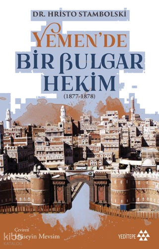 Yemen'de Bir Bulgar Hekim (1877-1878)