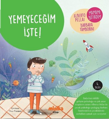 Yemeyeceğim İşte!