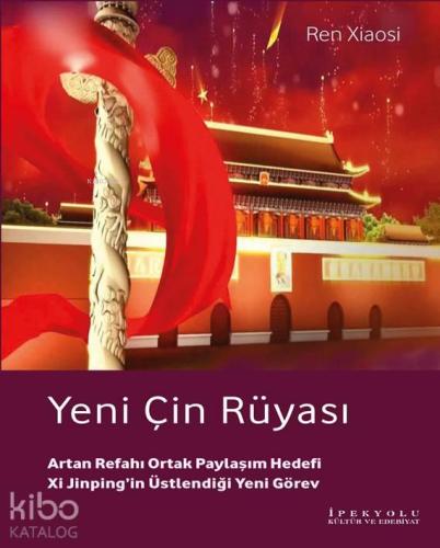 Yeni Çin Rüyası; Artan Refahı Ortak Paylaşım | benlikitap.com