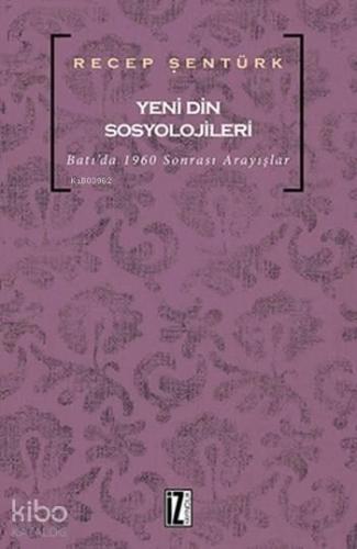 Yeni Din Sosyolojileri; Batı'da 1960 Sonrası Arayışlar