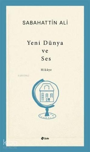Yeni Dünya ve Ses | benlikitap.com
