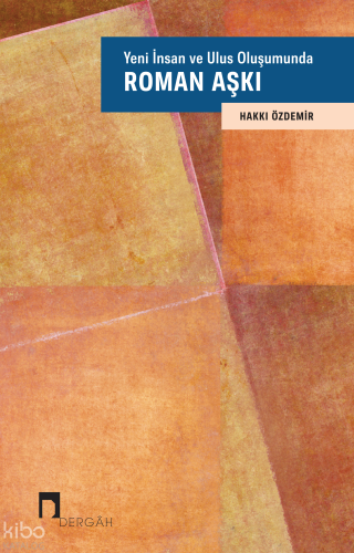 Yeni İnsan ve Ulus Oluşumunda Roman Aşkı