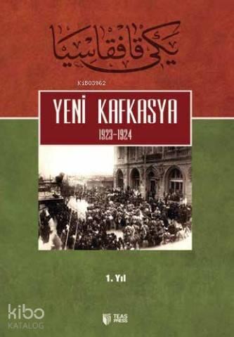 Yeni Kafkasya 1. Cilt | benlikitap.com
