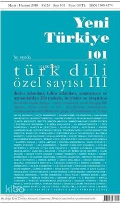 Yeni Türkiye Sayı 101; Türk Dili Özel Sayı 3 | benlikitap.com