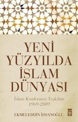 Yeni Yüzyılda İslam Dünyası | benlikitap.com