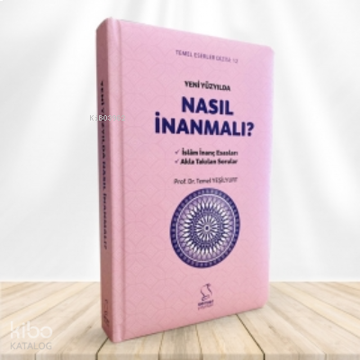 Yeni Yüzyılda Nasıl İnanmalı | benlikitap.com