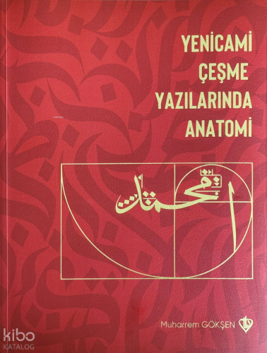 Yenicami Çeşme Yazılarında Anatomi