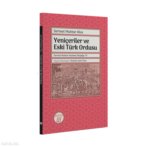 Yeniçeriler ve Eski Türk Ordusu