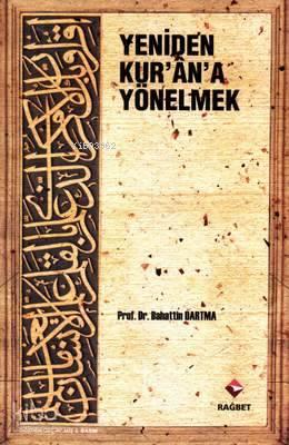 Yeniden Kur'an'a Yönelmek | benlikitap.com