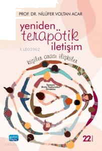 Yeniden Terapötik İletişim; Kişiler Arası İlişkiler (Tamamı Bizim Toplumdan Örnekler)