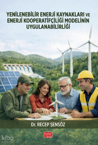 Yenilenebilir Enerji Kaynakları ve Enerji Kooperatifçiliği Modelinin Uygulanabilirliği