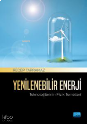 Yenilenebilir Enerji Teknolojilerinin Fizik Temelleri
