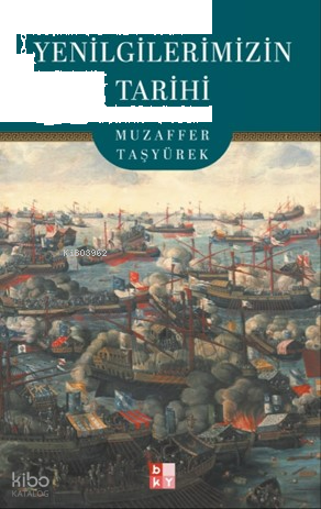 Yenilgilerimizin Tarihi | benlikitap.com