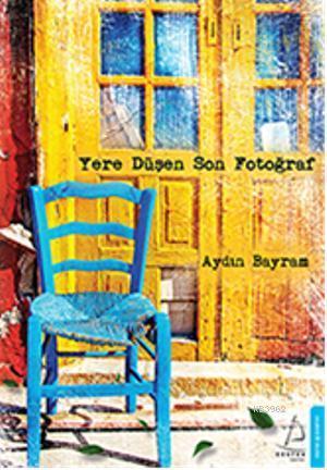 Yere Düşen Son Fotoğraf | benlikitap.com