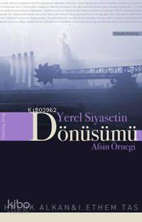Yerel Siyasetin Dönüşümü; Afşin Örneği | benlikitap.com