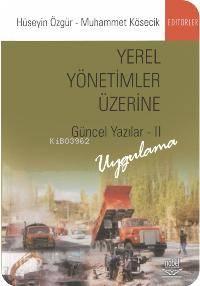 Yerel Yönetimler Üzerine Güncel Yazılar 2; Uygulama