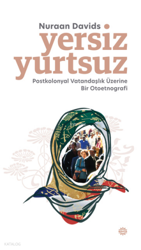 Yersiz Yurtsuz;Postkolonyal Vatandaşlık Üzerine Bir Otoetnografi