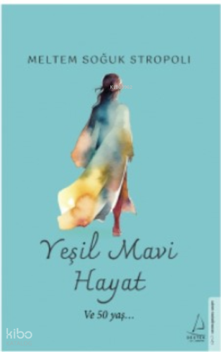 Yeşil Mavi Hayat;Ve 50 Yaş