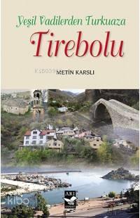 Yeşil Vadilerden Turkuaza Tirebolu