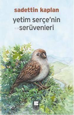 Yetim Serçe'nin Serüveni
