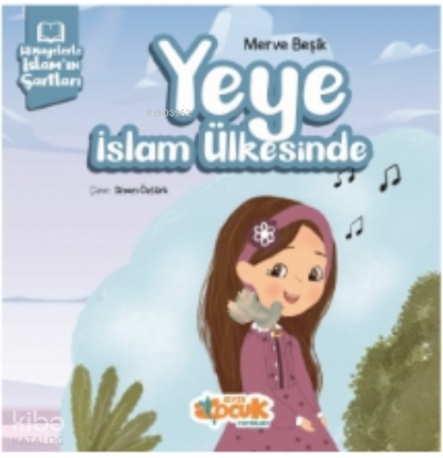 Yeye İslam Ülkesinde ;Hikayelerle İslam'ın Şartları | benlikitap.com