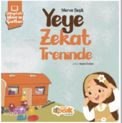 Yeye Zekat Treninde ;Hikayelerle İslam'ın Şartları | benlikitap.com