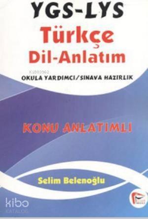 YGS - LYS Türkçe Dil Anlatım Konu Anlatımlı; Okula Yardımcı - Sınavlara Hazırlık