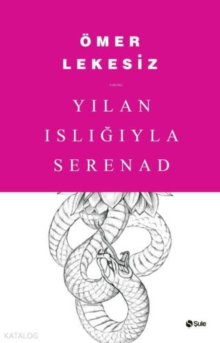 Yılan Islığıyla Serenad