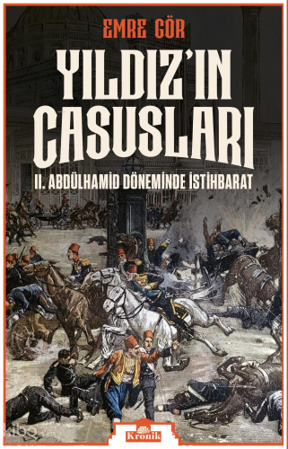 Yıldız'ın Casusları;II. Abdülhamid Döneminde İstihbarat | benlikitap.c