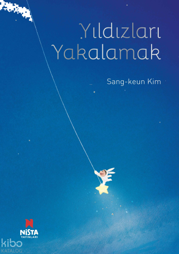 Yıldızları Yakalamak (Ciltli) | benlikitap.com