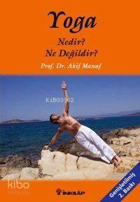 Yoga Nedir? Ne Değildir? | benlikitap.com
