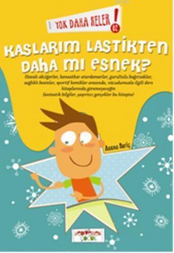 Yok Daha Neler - Kaslarım Lastikten Daha Mı Esnek | benlikitap.com
