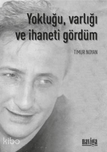 Yokluğu, Varlığı ve İhaneti Gördüm | benlikitap.com